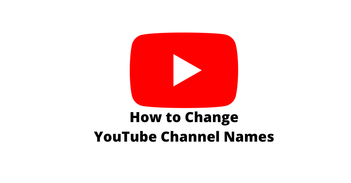 How to Change YouTube Channel Names