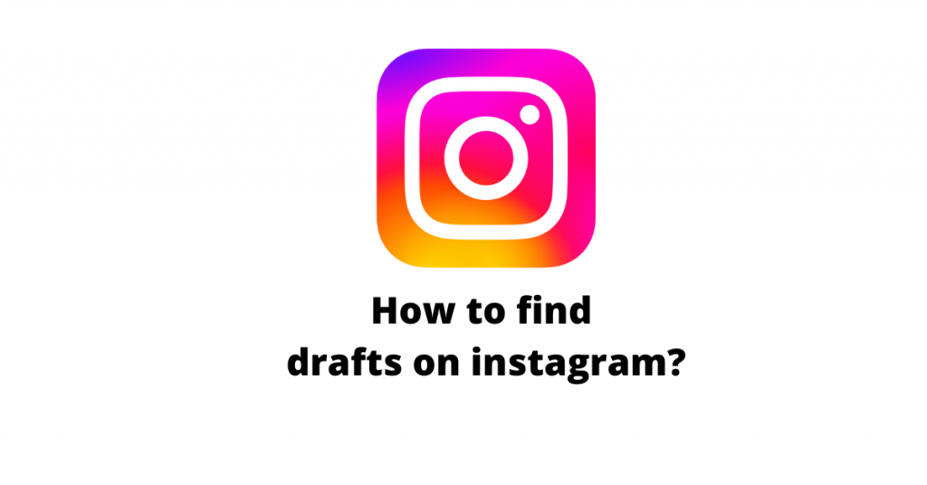 How to find drafts on instagram