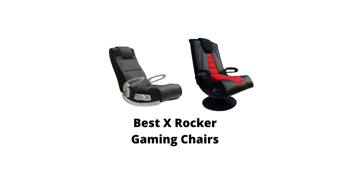 Best X Rocker Gaming Chairs