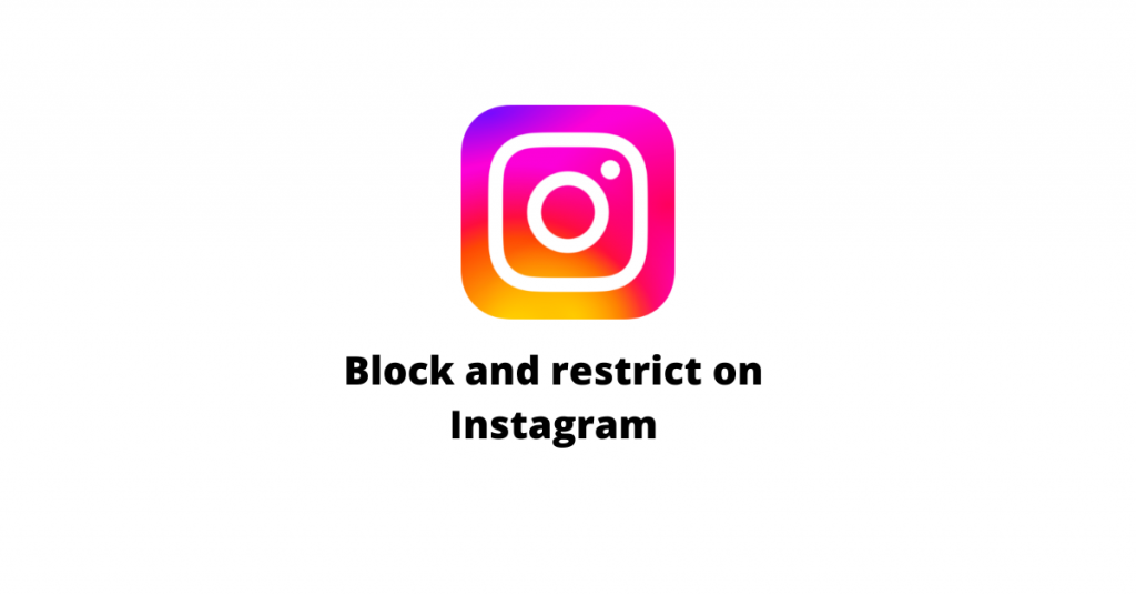 Block and restrict on Instagram