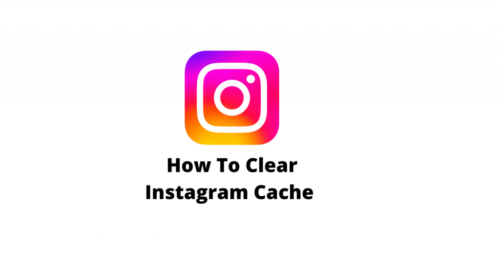 How To Clear Instagram Cache