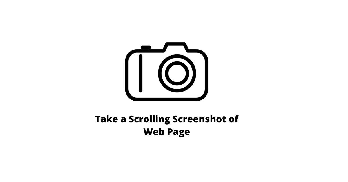 Take a Scrolling Screenshot of Web Page in Laptop, PC, Mac And Desktop