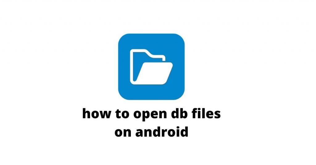 how to open db files on android